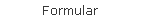 Formular